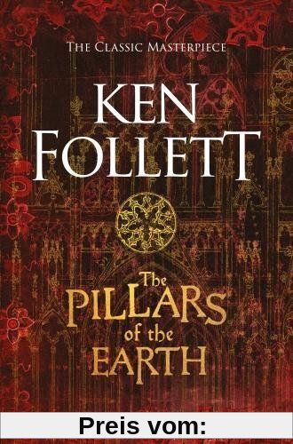 The Pillars of the Earth (The Kingsbridge Novels, Band 1)